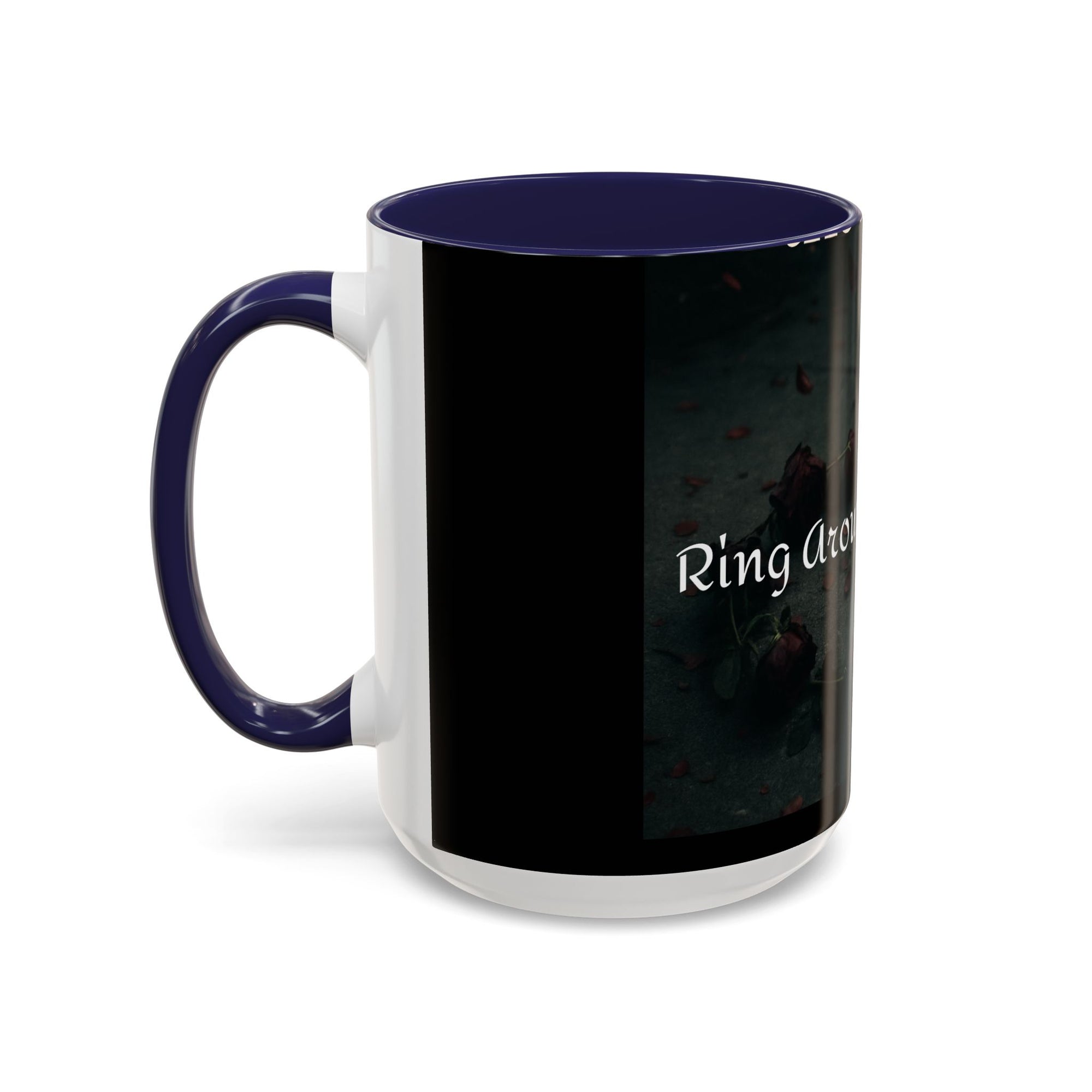 Ring Around the Rosies... Mug