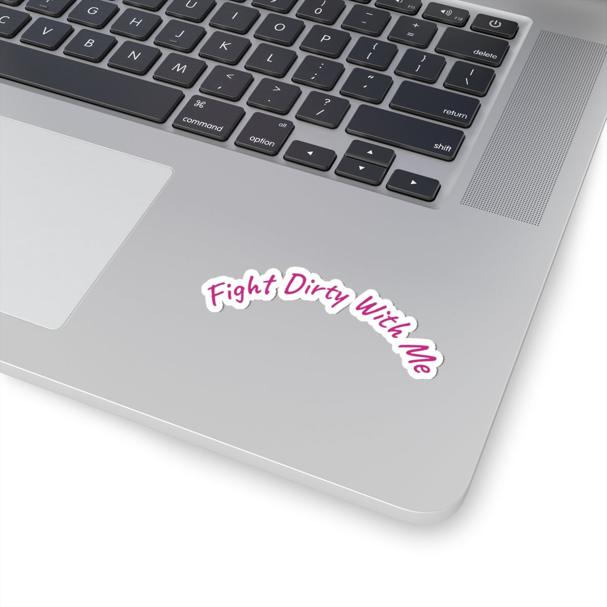 Kiss-Cut Stickers: Fight Dirty With Me