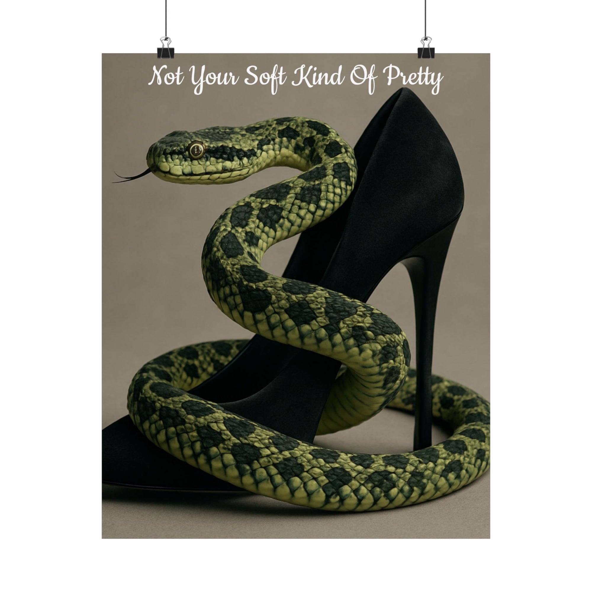 Edgy Snake Art Poster, Not Your Soft Kind of Pretty Print