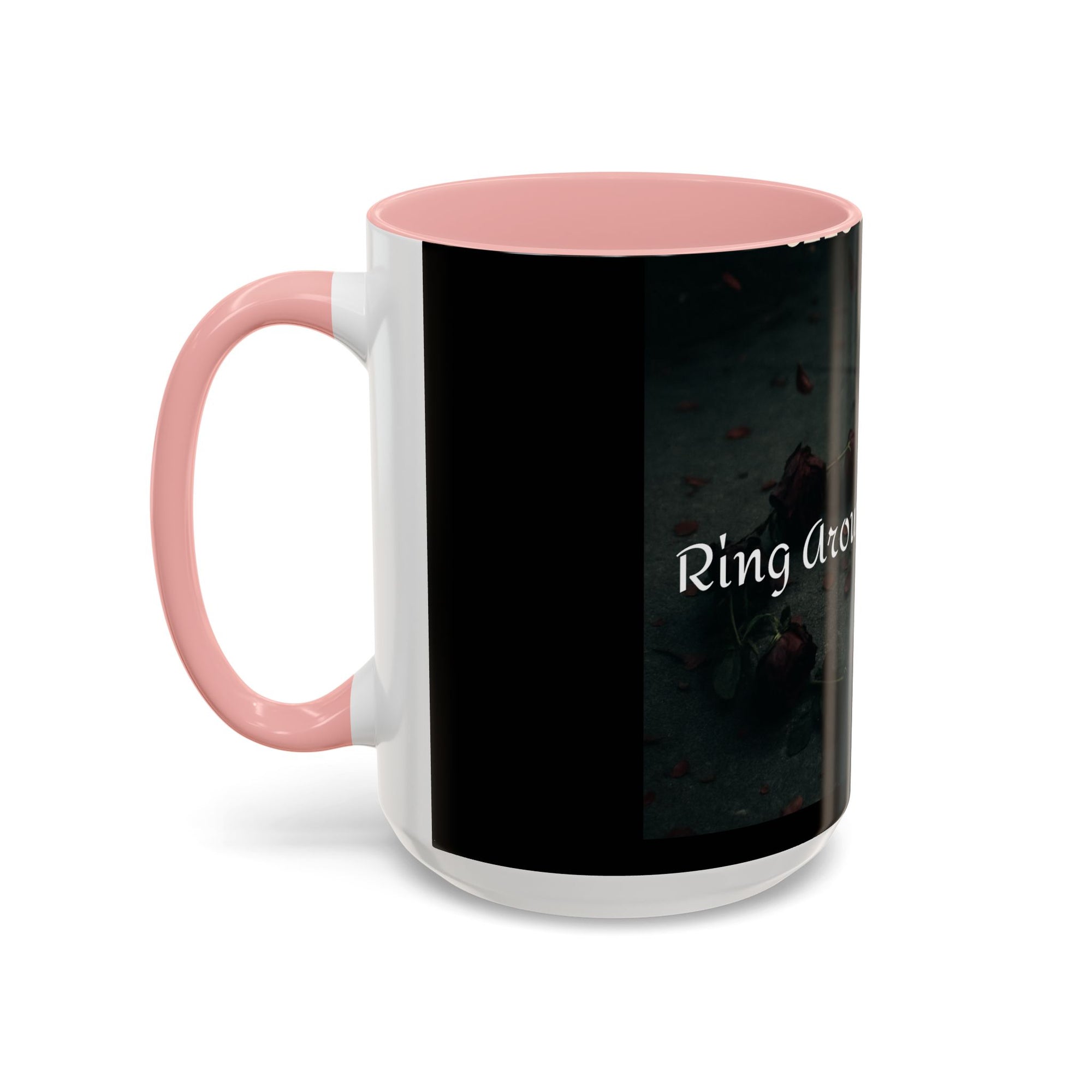 Ring Around the Rosies... Mug