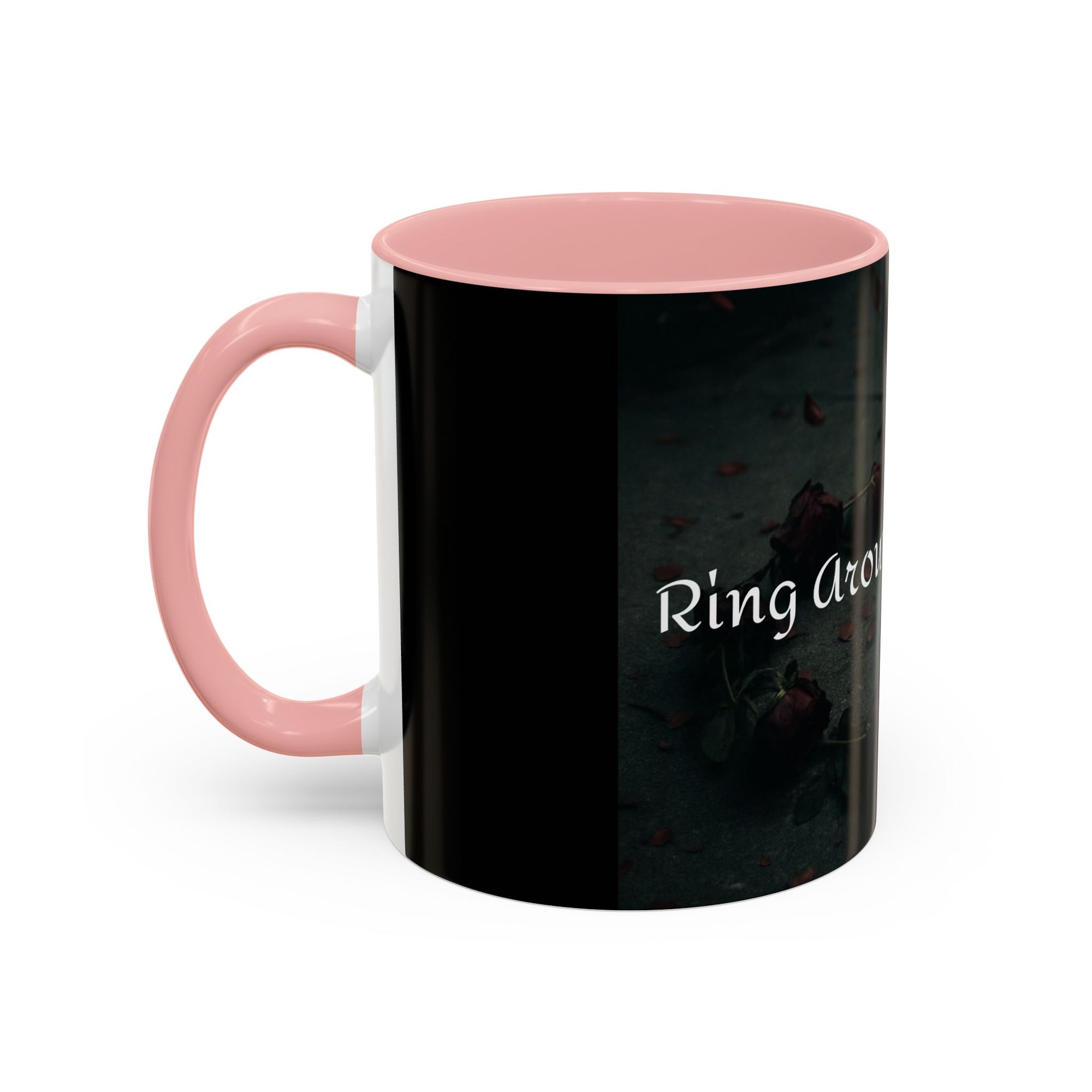 Ring Around the Rosies... Mug