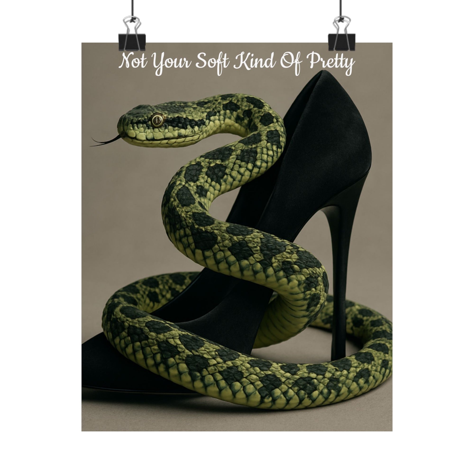 Edgy Snake Art Poster, Not Your Soft Kind of Pretty Print
