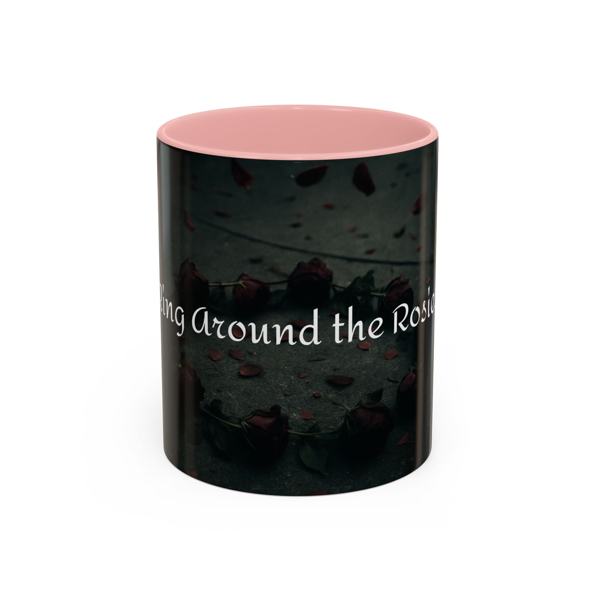 Ring Around the Rosies... Mug
