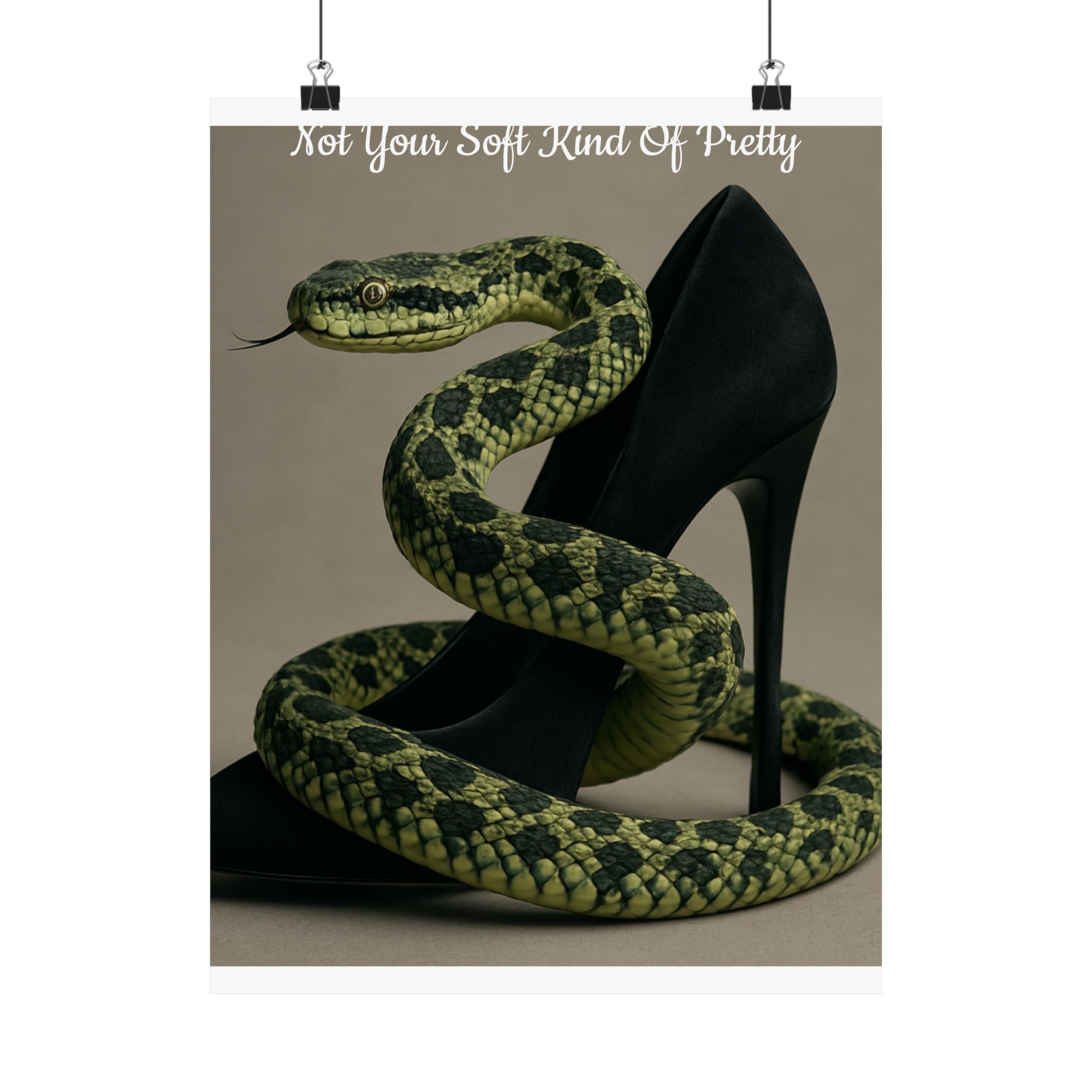 Edgy Snake Art Poster, Not Your Soft Kind of Pretty Print
