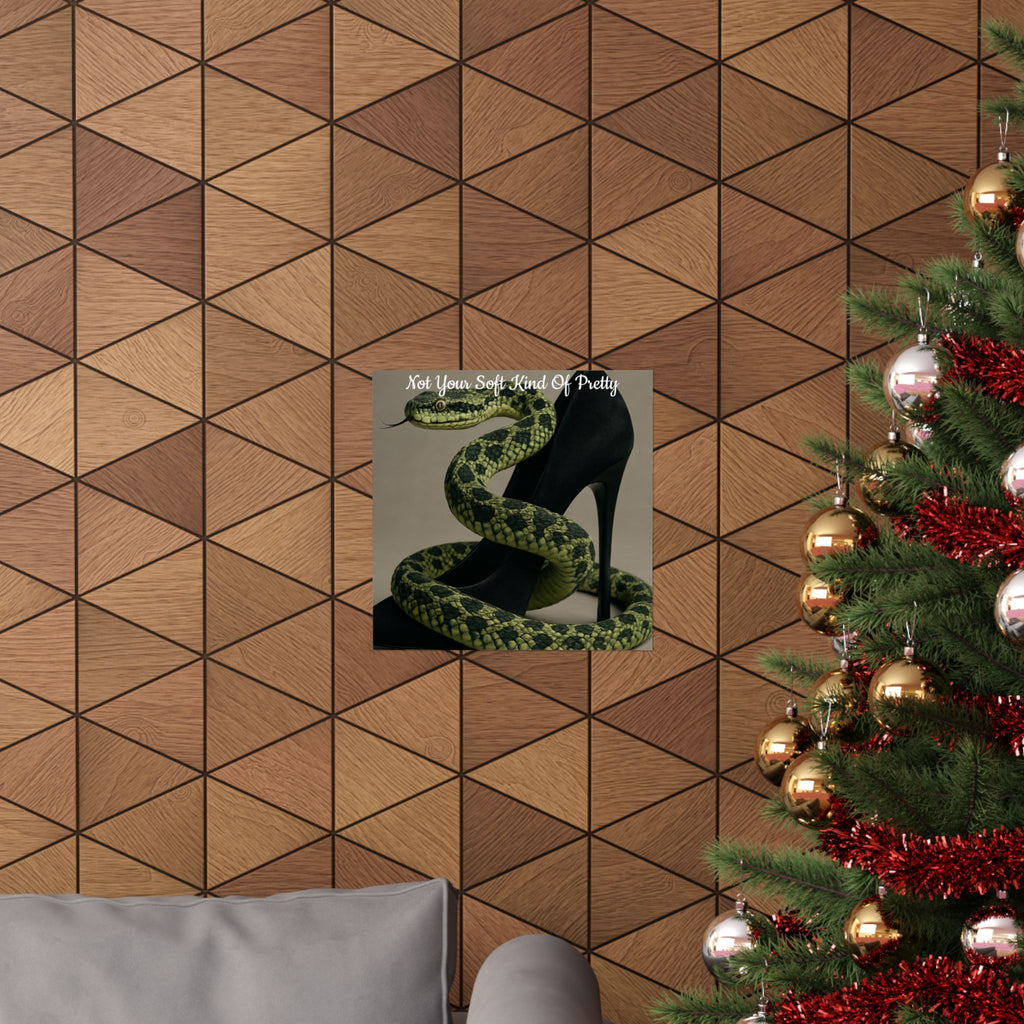 Edgy Snake Art Poster, Not Your Soft Kind of Pretty Print