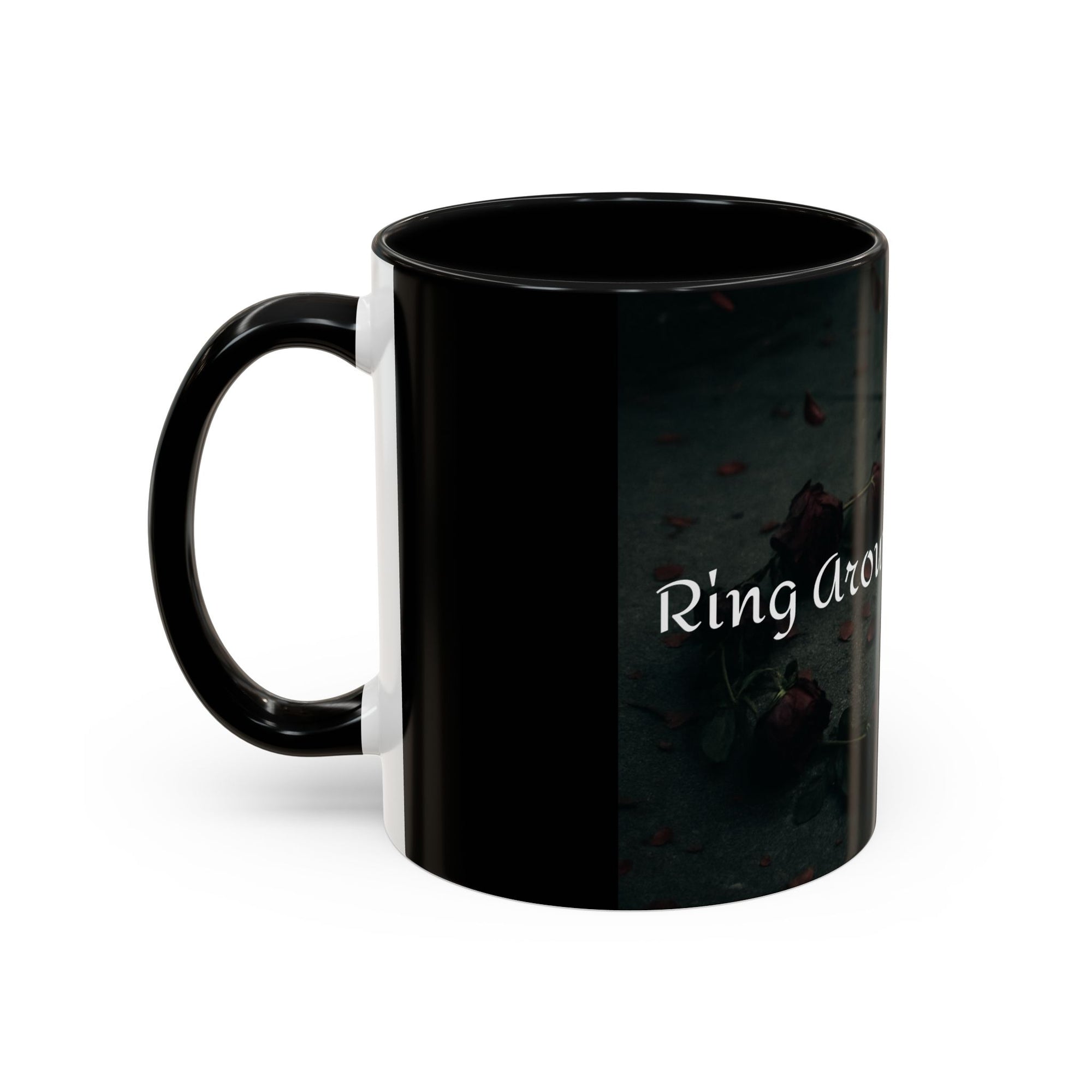 Ring Around the Rosies... Mug