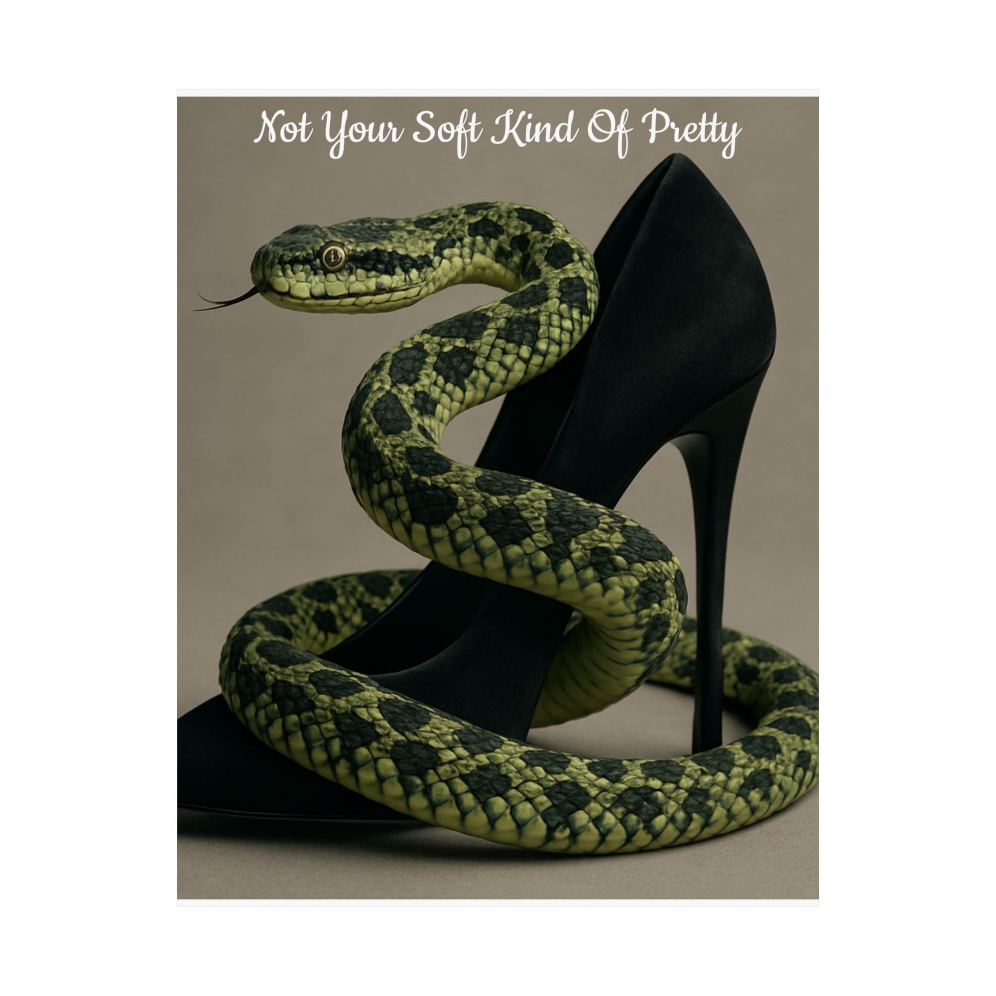 Edgy Snake Art Poster, Not Your Soft Kind of Pretty Print