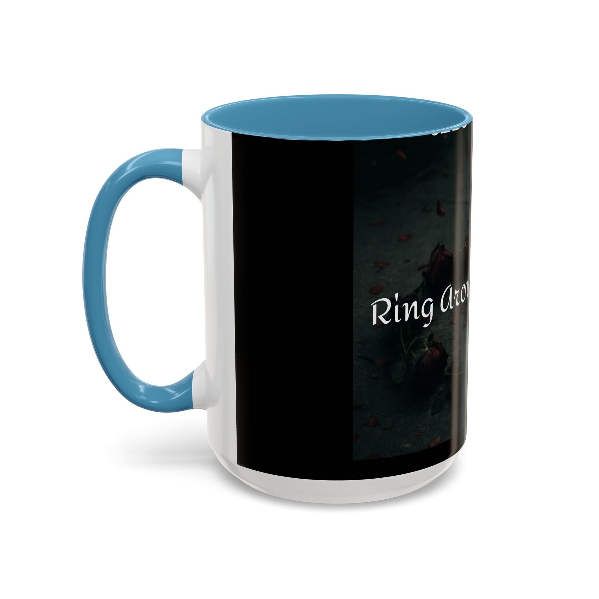 Ring Around the Rosies... Mug